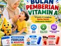 Februari dan Agustus, Momentum Pastikan Anak Mendapatkan Vitamin A