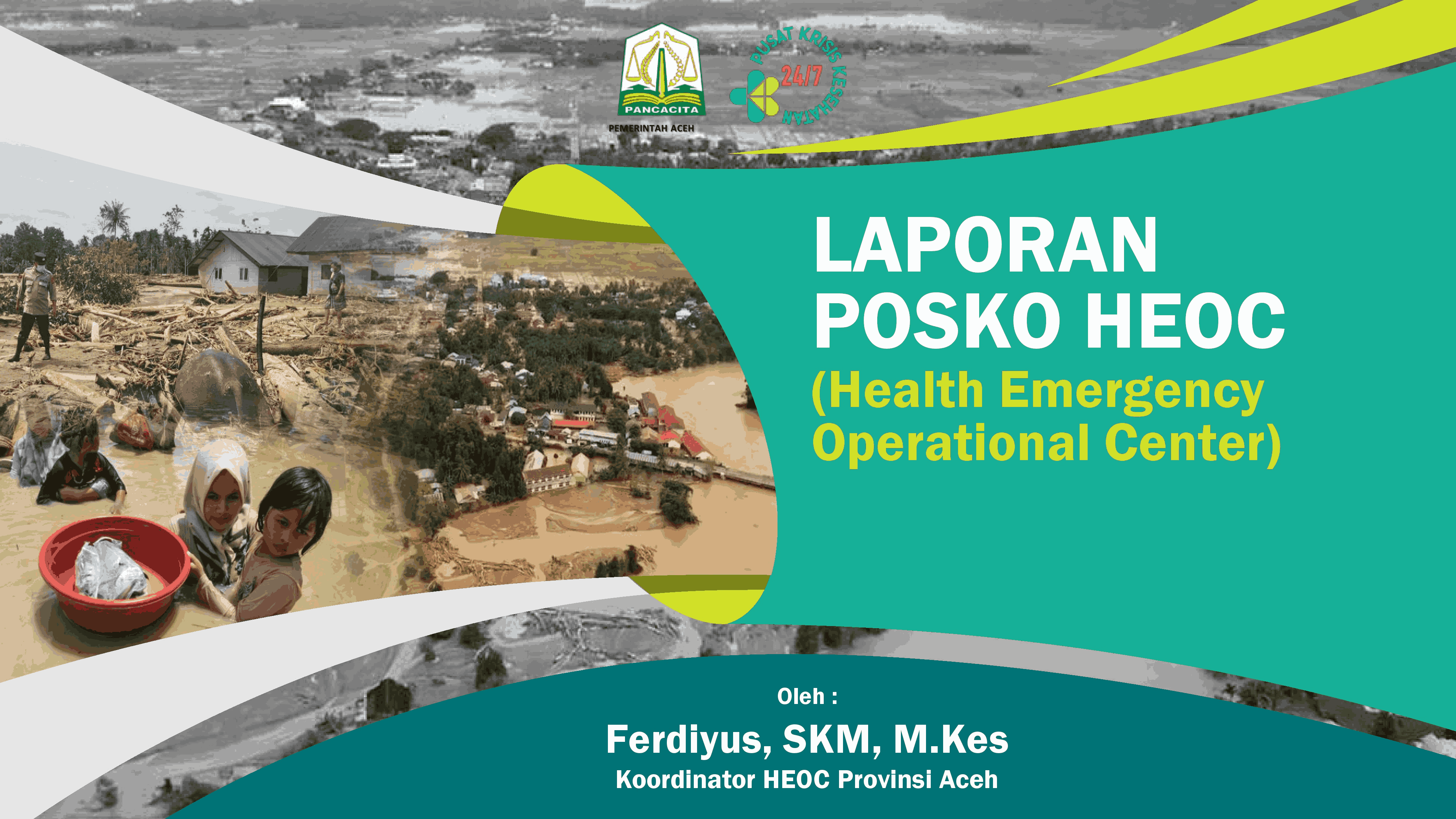 Laporan Harian Posko HEOC Dinkes Aceh